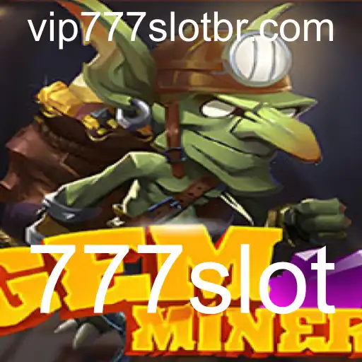 Descubra o Fascinante Mundo de GemMiner e 777slot